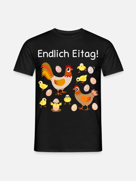 endlich Eitag, Eier, Hühner, Küken, Henne, Hahn - Männer T-Shirt - Schwarz