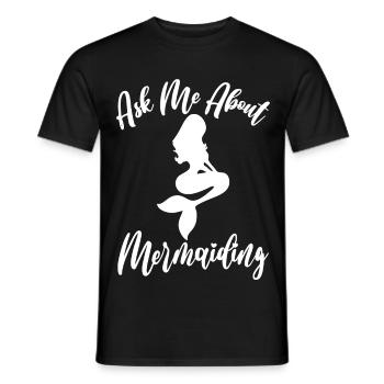 Ask Me About Mermaiding Mermaid Themed Swimming Co - Men's T-Shirt - black - Front - AI Model Male 178 light (178cm)