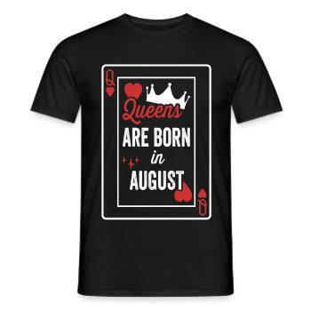 Queens Are Born In August Birthday Date Girls Wome - Men's T-Shirt - black - Front - AI Model Male 178 light (178cm)