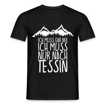 Ich muss gar nix Ich Muss nur nach TESSIN - Männer T-Shirt - Schwarz - Vorne - AI Model Male 178 light (178cm)