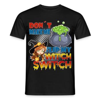 Drôle « Flip my Witch Switch » Halloween Dicton - T-shirt homme - noir - Devant - AI Model Male 178 light (178cm)