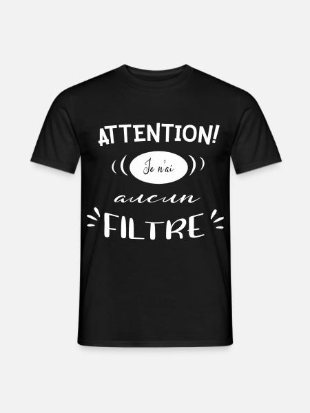 Attention sans filtre - T-shirt homme - noir
