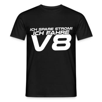 Natürlich spare ich Strom Ich fahre V8 - Männer T-Shirt - Schwarz - Vorne - AI Model Male 178 light (178cm)