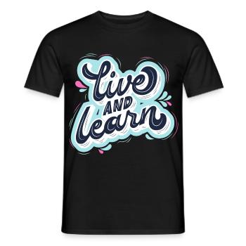 live and learn - Männer T-Shirt - Schwarz - Vorne - AI Model Male 178 light (178cm)