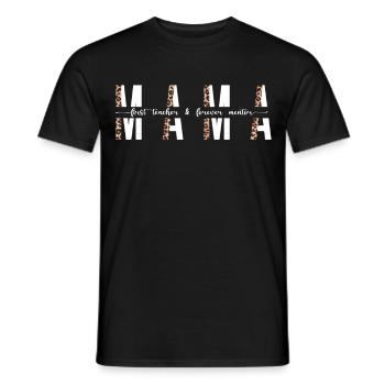 Mama First Teacher Mentor Forever Mama Motivation - T-shirt homme - noir - Devant - AI Model Male 178 light (178cm)