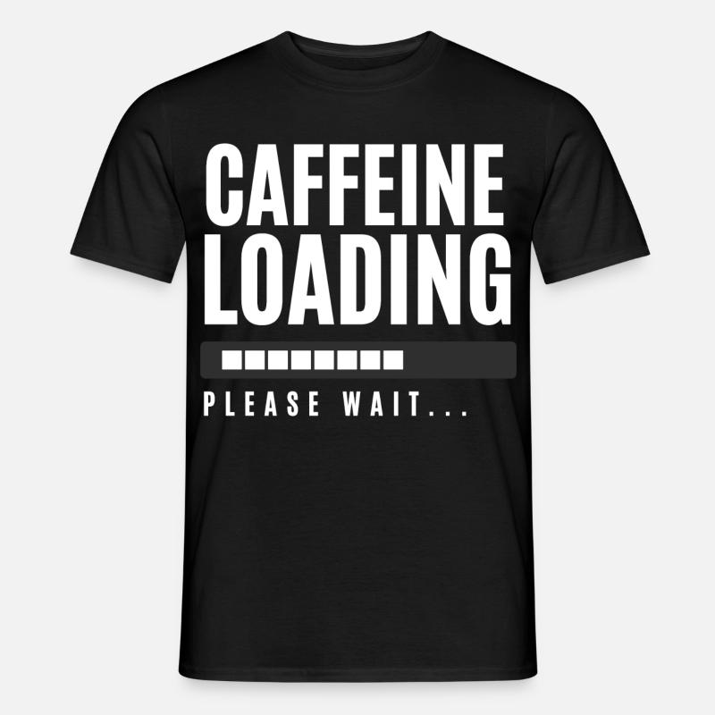 Koffein laden Bitte warten - Männer T-Shirt - Schwarz