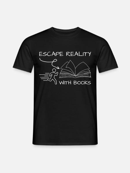 Escape from reality with books Bookworm Quote - Men's T-Shirt - black