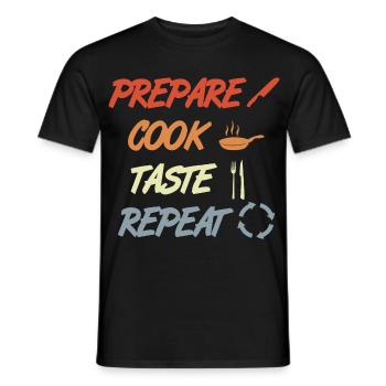 Prepare Cook Taste Repeat - Männer T-Shirt - Schwarz - Vorne - AI Model Male 178 light (178cm)