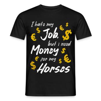 Je déteste mon travail, mais j'ai besoin d'argent pour mes chevaux - T-shirt homme - noir - Devant - AI Model Male 178 light (178cm)