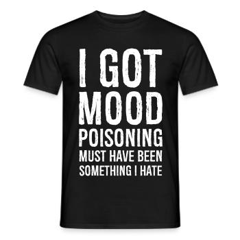 I got mood poisoning funny shirt - T-shirt homme - noir - Devant - AI Model Male 178 light (178cm)