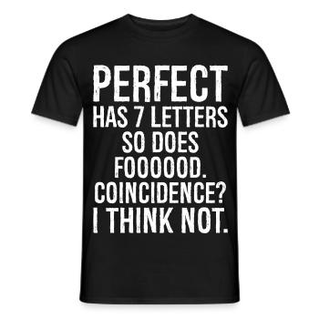 perfect has 7 letters so does food funny shirt - Men's T-Shirt - black - Front - AI Model Male 178 light (178cm)