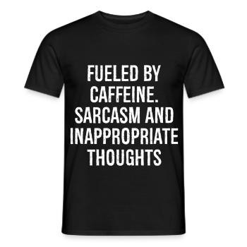 Fueled by Caffeine Sarcasm Funny Shirt - Men's T-Shirt - black - Front - AI Model Male 178 light (178cm)
