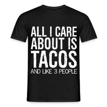 all I care about is tacos and like 3 people funny - T-shirt homme - noir - Devant - AI Model Male 178 light (178cm)