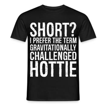 short I prefer the term gravitationally funny - Men's T-Shirt - black - Front - AI Model Male 178 light (178cm)