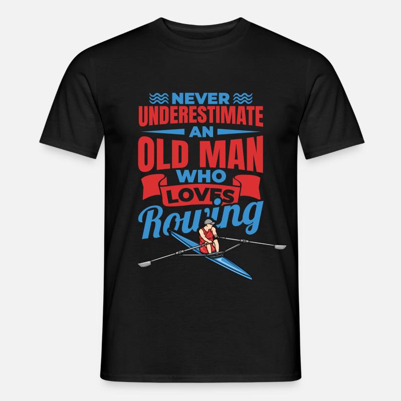 Never Underestimate An Old Rower - Männer T-Shirt - Schwarz