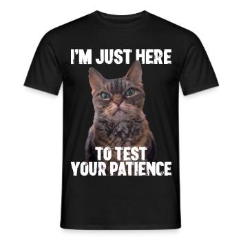 Just here to test your patience - Men's T-Shirt - black - Front - AI Model Male 178 light (178cm)