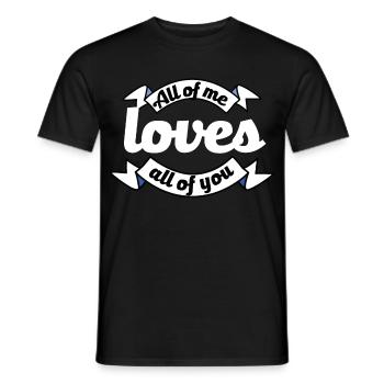 all of you loves all of me proposal declaration of love - Men's T-Shirt - black - Front - AI Model Male 178 light (178cm)