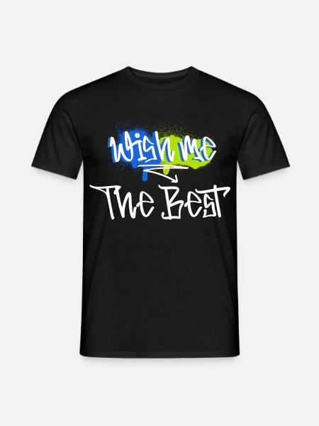 Wish me the Best motivation message - Men's T-Shirt - black
