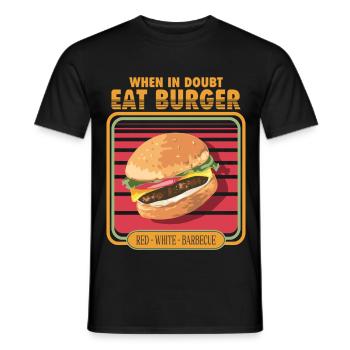 When in doubt eat burger - Männer T-Shirt - Schwarz - Vorne - AI Model Male 178 light (178cm)