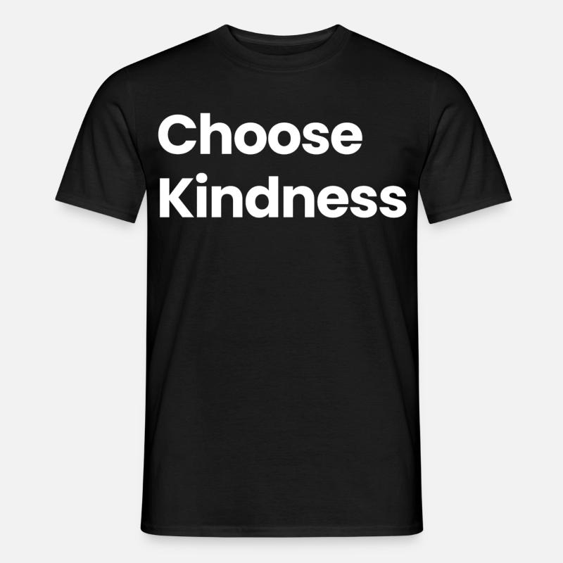 Wählen. Freundlichkeit - Männer T-Shirt - Schwarz
