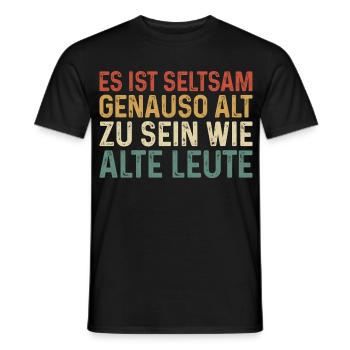 Es ist seltsam genauso alt zu sein wie alte Leute - Männer T-Shirt - Schwarz - Vorne - AI Model Male 178 light (178cm)