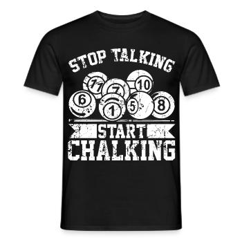 Stop Talking Start Chalking - Men's T-Shirt - black - Front - AI Model Male 178 light (178cm)