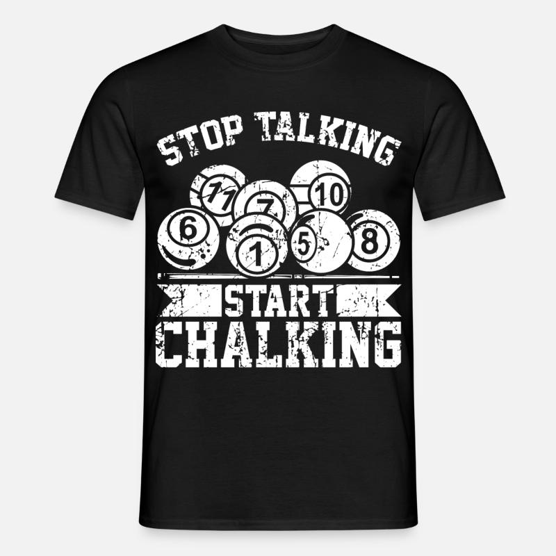 Stop Talking Start Chalking - Männer T-Shirt - Schwarz