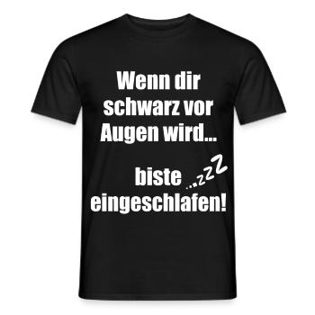 Wenn dir schwarz vor Augen wird biste eingeschlafe - Männer T-Shirt - Schwarz - Vorne - AI Model Male 178 light (178cm)