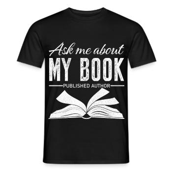 Ask me about my book published author - Men's T-Shirt - black - Front - AI Model Male 178 light (178cm)
