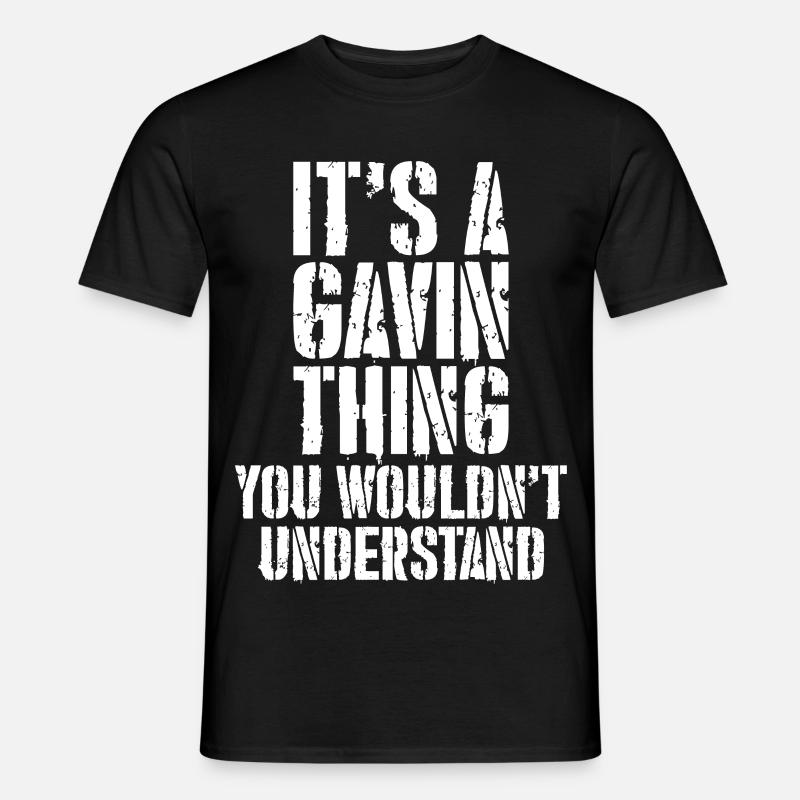 Es ist ein Gavin-Ding - Männer T-Shirt - Schwarz