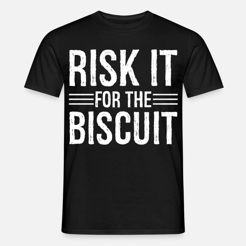 risk it for the biscuit - Men’s T-shirt - black