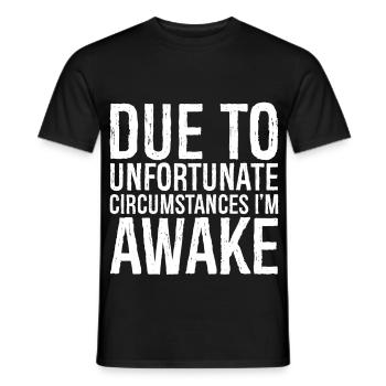 aufgrund unglücklicher Umstände bin ich wach - Männer T-Shirt - Schwarz - Vorne - AI Model Male 178 light (178cm)