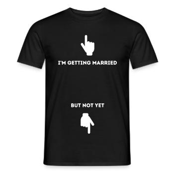 I'm getting married - Men's T-Shirt - black - Front - AI Model Male 178 light (178cm)