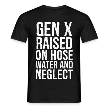 gen x raised on hose water and neglect - Men's T-Shirt - black - Front - AI Model Male 178 light (178cm)