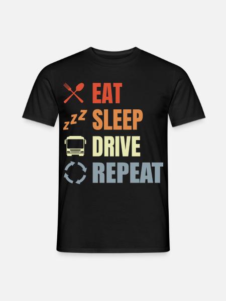 Eat Sleep Drive Repeat - Men's T-Shirt - black