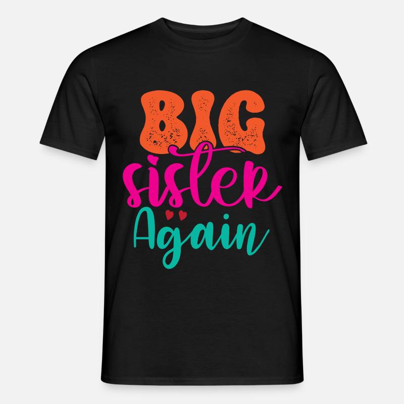 Große Schwester Geschenk Wieder Große Schwester - Männer T-Shirt - Schwarz