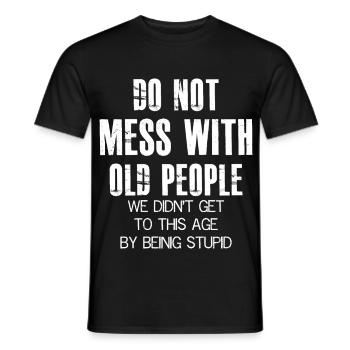 Don't mess with old people funny shirt - Men's T-Shirt - black - Front - AI Model Male 178 light (178cm)