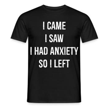 Je suis venu, j’ai vu que j’avais de l’anxiété alors je suis parti - T-shirt homme - noir - Devant - AI Model Male 178 light (178cm)