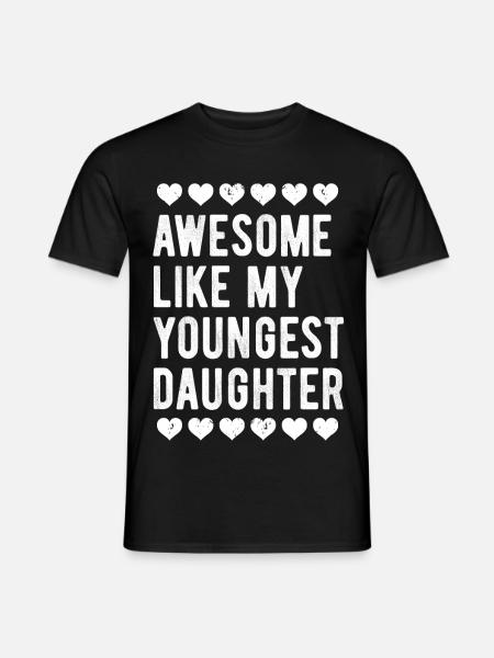 Großartig wie meine jüngste Tochter Muttertag - Männer T-Shirt - Schwarz