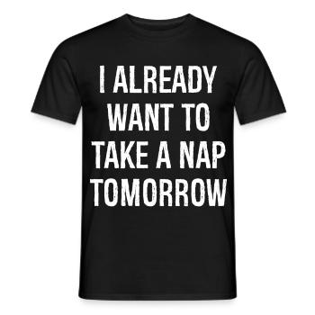 J’ai déjà envie de faire une sieste demain - T-shirt homme - noir - Devant - AI Model Male 178 light (178cm)