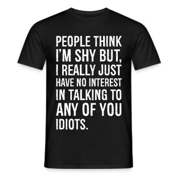 people think I'm shy But I really just have - Men's T-Shirt - black - Front - AI Model Male 178 light (178cm)