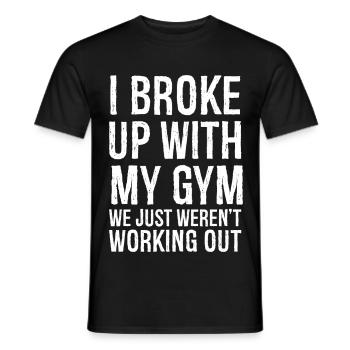 J’ai rompu avec ma salle de sport, nous ne nous entraînions tout simplement pas - T-shirt homme - noir - Devant - AI Model Male 178 light (178cm)