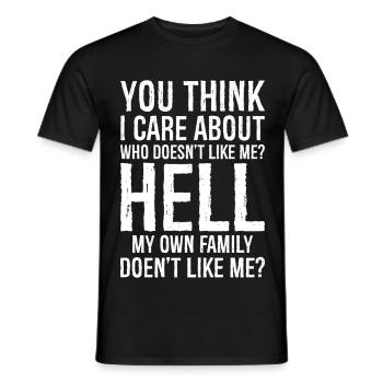 you think I care about who doesn't like me - Männer T-Shirt - Schwarz - Vorne - AI Model Male 178 light (178cm)