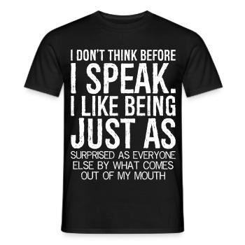 I don't think before I speak funny shirt - Men's T-Shirt - black - Front - AI Model Male 178 light (178cm)
