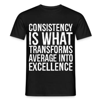 consistency is what transforms average excellence - Männer T-Shirt - Schwarz - Vorne - AI Model Male 178 light (178cm)