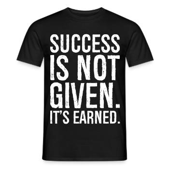 success is not given it s earned - Men's T-Shirt - black - Front - AI Model Male 178 light (178cm)