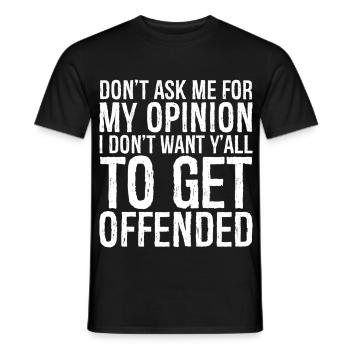 ne me demandez pas mon avis, je ne veux pas de vous tous - T-shirt homme - noir - Devant - AI Model Male 178 light (178cm)
