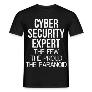 Cybersicherheitsexperte Die Wenigen, die stolzen Paranoiden - Männer T-Shirt - Schwarz - Vorne - AI Model Male 178 light (178cm)