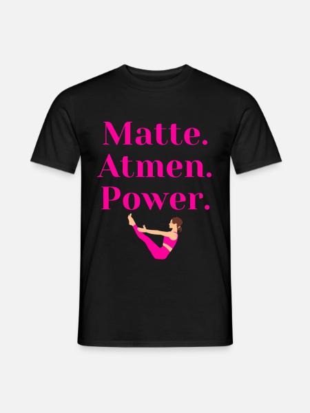 Matte. Atmen. Power – Pilates Geschenk - Männer T-Shirt - Schwarz