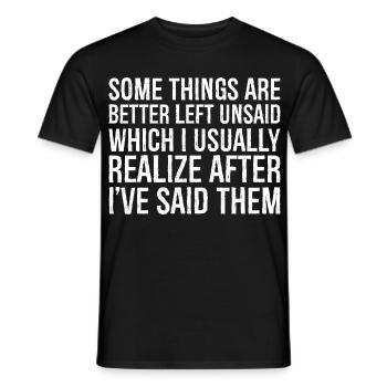 some things are better left unsaid usually realize - Men's T-Shirt - black - Front - AI Model Male 178 light (178cm)